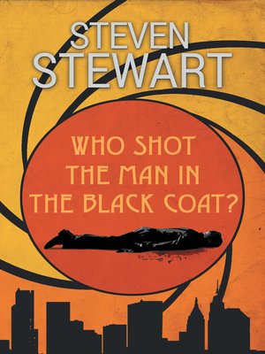 cover image of Who Shot the Man in the Black Coat?